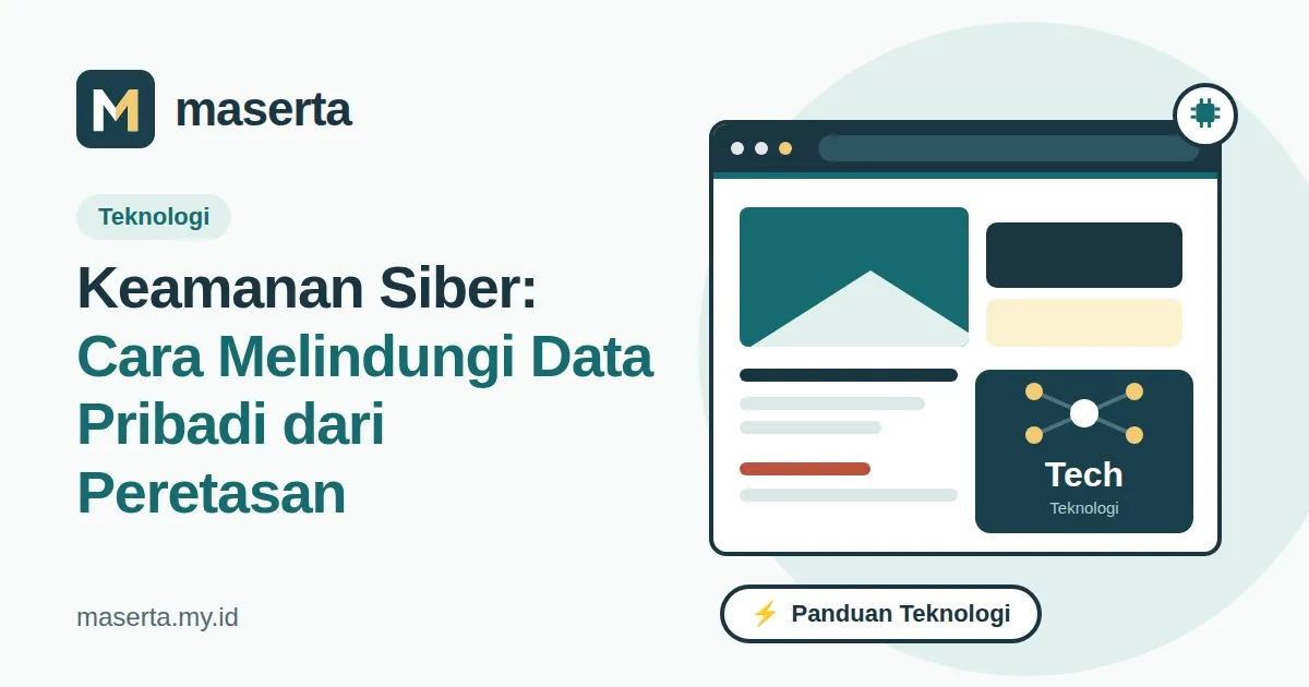 Keamanan Siber: Cara Melindungi Data Pribadi dari Peretasan