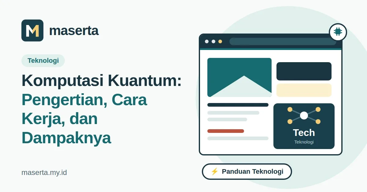 Komputasi Kuantum: Pengertian, Cara Kerja, dan Dampaknya